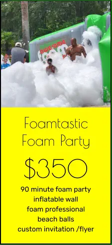 Foamtastic Foam Party $350 90 minute foam party inflatable wall foam professional beach balls custom invitation /flyer