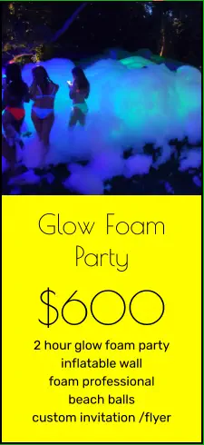 Glow Foam Party $600 2 hour glow foam party inflatable wall foam professional beach balls custom invitation /flyer